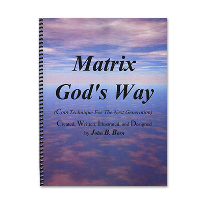 Matrix God's Way (Book and Online Video) by John Born - Book - Got Magic?