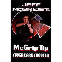 McGrip Tip Super Card Shooter by Jeff McBride - Trick - Got Magic?