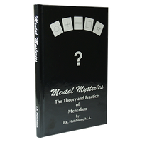 Mental Mysteries: The Theory and Practice of Mentalism by E. R. Hutchison - Book - Got Magic?