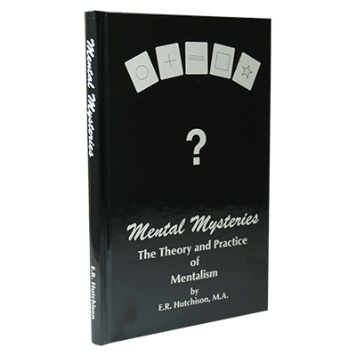 Mental Mysteries: The Theory and Practice of Mentalism by E. R. Hutchison - Book - Got Magic?