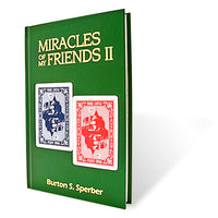 Miracles of My Friends II by Burt Sperber - Book - Got Magic?