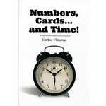 Numbers, Cards... and Time! by Carlos Vinuesa - Book - Got Magic?