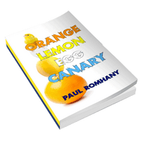 Orange, Lemon, Egg & Canary (Pro Series 9) by Paul Romhany - Book - Got Magic?