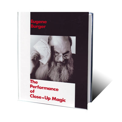 Performance Of Close-Up Magic by Eugene Burger - Book - Got Magic?
