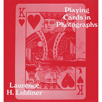 Playing Cards in Photographs by Laurence Lubliner - Got Magic?