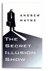 Secret Illusion Show by Andrew Mayne - Book - Got Magic?