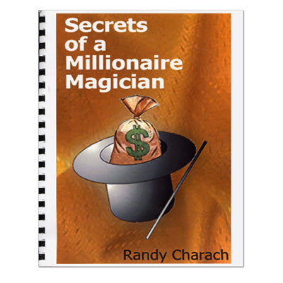 Secrets Of A Millionare Magician by Randy Charach - Book - Got Magic?