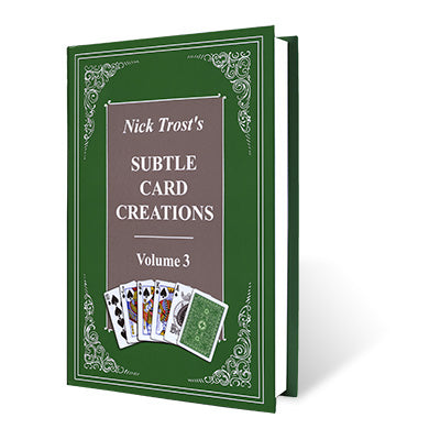 Subtle Card Creations of Nick Trost, Vol. 3 - Book - Got Magic?