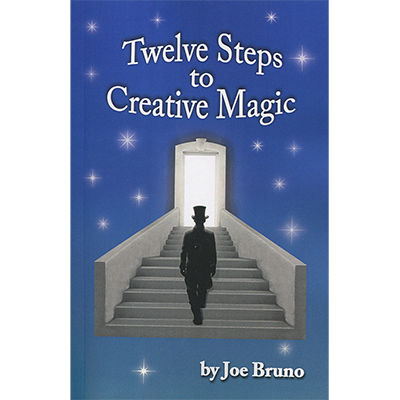 Twelve Steps to Creative Magic  by Joe Bruno - Book - Got Magic?