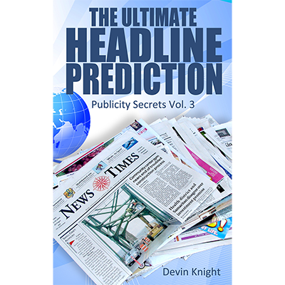The Ultimate Headline Prediction by Devin Knight - Book - Got Magic?