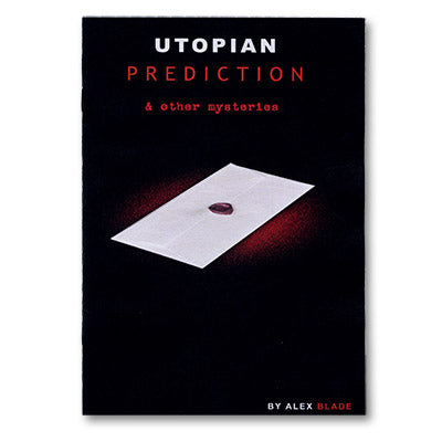 Utopian Prediction And Other Mysteries  by Alex Blade - Book - Got Magic?