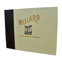 Willard - A Life Under Canvas by David Charvet - Book - Got Magic?